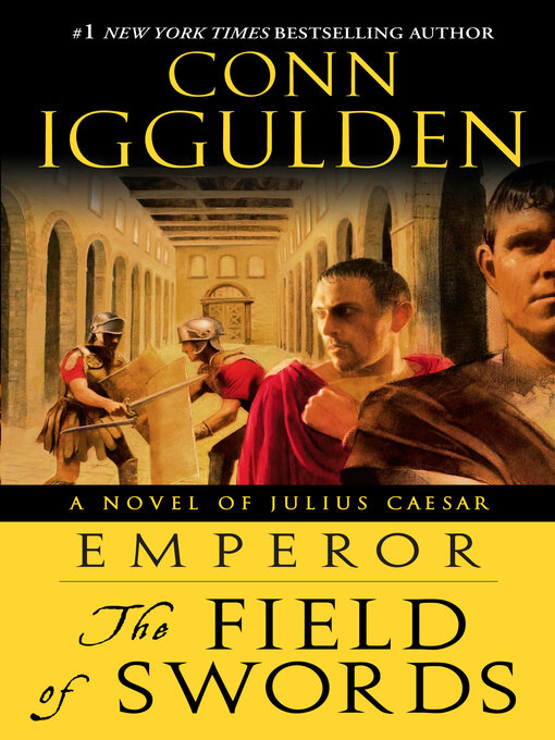 Title details for The Field of Swords by Conn Iggulden - Wait list